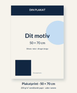 Illustration af en plakat i 50 × 70 cm med eget motiv på 200 g/m² semiblankt papir, uden ramme