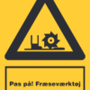 Pas på! Fræseværktøj