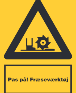 Pas på! Fræseværktøj