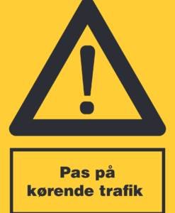 Pas på kørende trafik